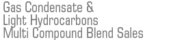 Gas Condensate & Light Hydrocarbons Multi Compound Blend Sales